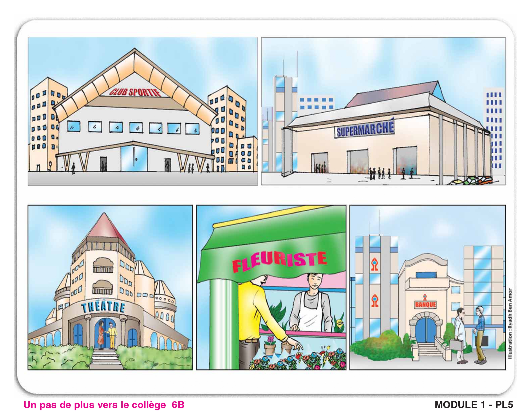 Cinq commerces d'une ville : un club sportif, un supermarché, un théâtre, un fleuriste, une banque